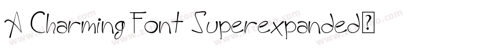 A Charming Font Superexpanded字体转换